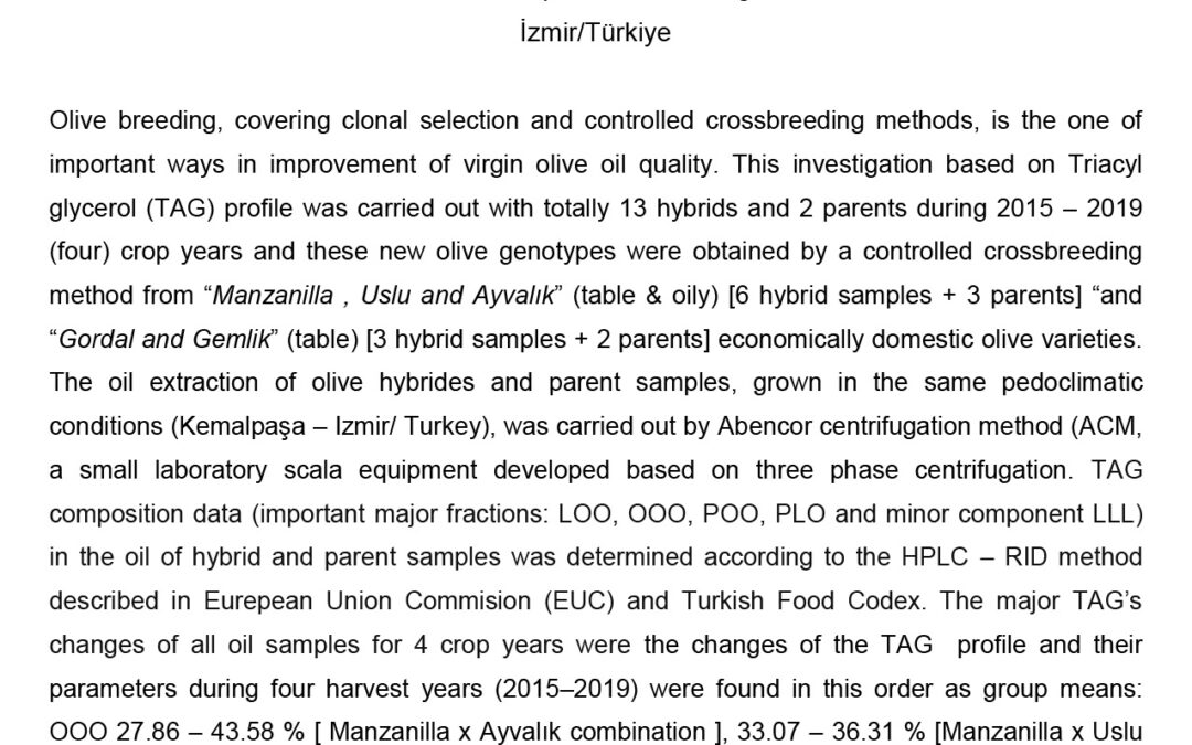 OLIV-003: The Changes of Triacyl Glycerol Profiles in Oils of New Turkish Olive Hybrids (Manzanilla x Ayvalık, Manzanilla x Uslu and Gemlik x Gordal) Developed by Controlled Crossbreeding Method