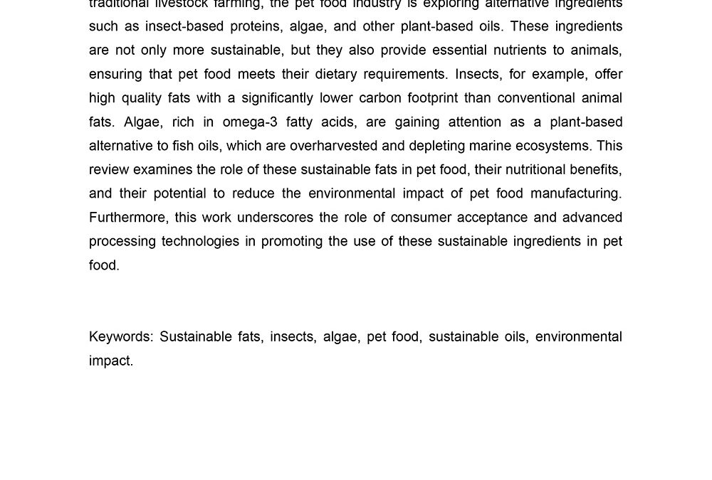 ANIM-002: Sustainable Fats and Oils in Pet Food: Exploring Alternatives for a Greener Future